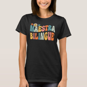 Groovy Maestra Bilingue Spanish Teacher Retro T-Shirt