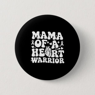 Groovy Mama Of A Heart Warrior Chd Awareness Heart 6 Cm Round Badge