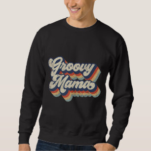 Groovy Mama Retro Vintage Style Graphic Design Wom Sweatshirt
