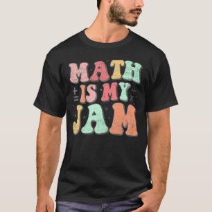 Groovy Math Is My Jam First Day Back To School Mat T-Shirt