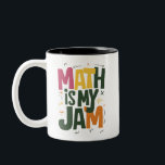 Groovy Math is My Jam First Day Back To School  Two-Tone Coffee Mug<br><div class="desc">Groovy Math is My Jam First Day Back To School Math Teachers</div>