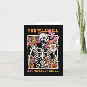 Groovy Mentally Ill But Totally Chill Halloween Sk Card