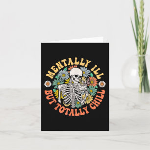Groovy Mentally Ill But Totally Chill Halloween Sk Card