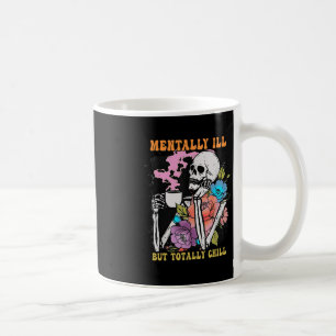 Groovy Mentally Ill But Totally Chill Halloween Sk Coffee Mug
