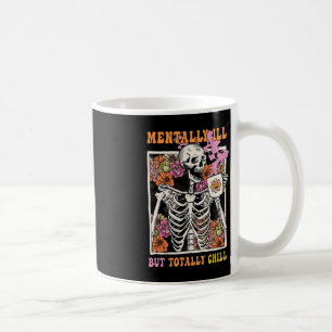 Groovy Mentally Ill But Totally Chill Halloween Sk Coffee Mug