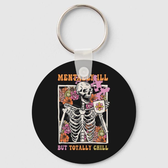 Groovy Mentally Ill But Totally Chill Halloween Sk Key Ring (Front)