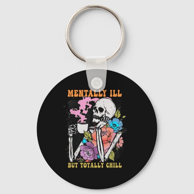 Groovy Mentally Ill But Totally Chill Halloween Sk Key Ring (Front)