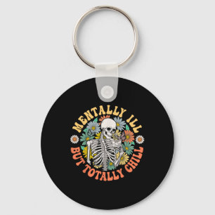 Groovy Mentally Ill But Totally Chill Halloween Sk Key Ring