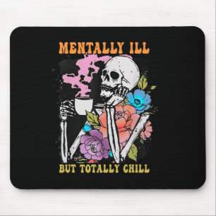 Groovy Mentally Ill But Totally Chill Halloween Sk Mouse Mat