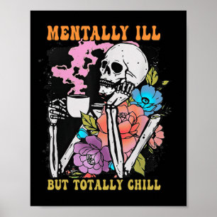 Groovy Mentally Ill But Totally Chill Halloween Sk Poster
