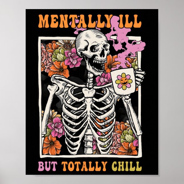 Groovy Mentally Ill But Totally Chill Halloween Sk Poster (Front)