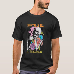 Groovy Mentally Ill But Totally Chill Halloween Sk T-Shirt