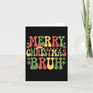 Groovy Merry Christmas Bruh Xmas Lights Santa Hat  Card