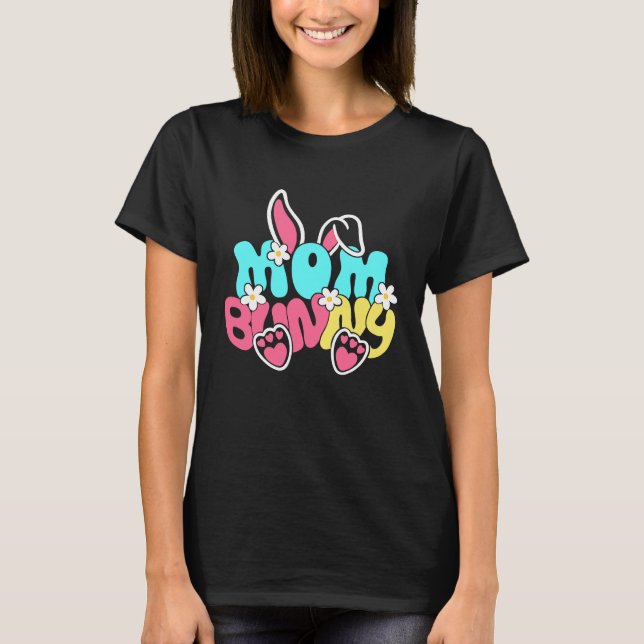 Groovy Mom Bunny  Happy Easter Mother's Day 2023 T-Shirt (Front)
