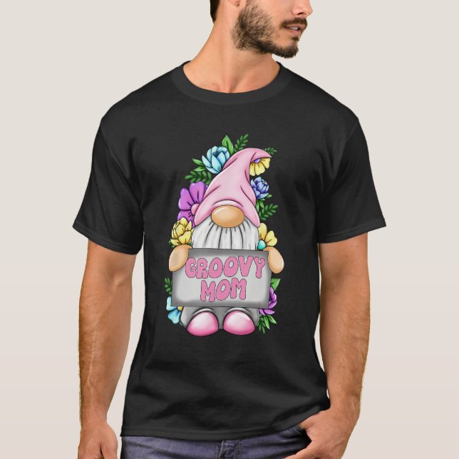 Groovy Mom Gnome Happy Mothers Day For Mom Gnomies T-Shirt (Front)