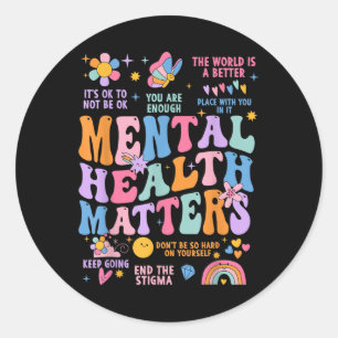 Groovy Motivational Support Mental Health S Awaren Classic Round Sticker