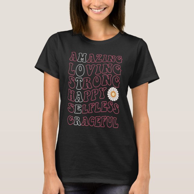 Groovy Mum Amazing Loving Strong Happy Selfless Gr T-Shirt (Front)