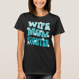 groovy mum wife fighter cervical cancer awareness T-Shirt