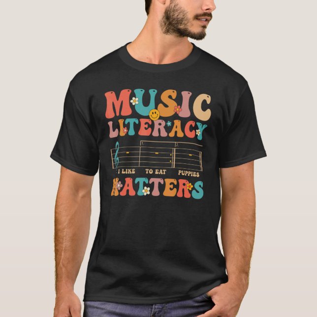 Groovy Music Literacy Matters I Like to Eat Puppie T-Shirt (Front)