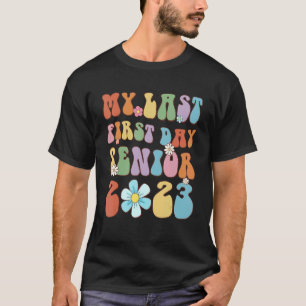 Groovy My Last First Day Senior 2023 Back To Schoo T-Shirt