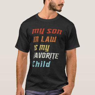 Groovy My Son In Law Is My Favourite Child Son In T-Shirt