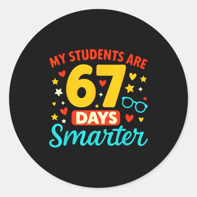 Groovy My Students Are 67 Days Smarter 67 Meme For Classic Round Sticker (Front)