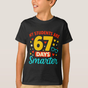 Groovy My Students Are 67 Days Smarter 67 Meme For T-Shirt
