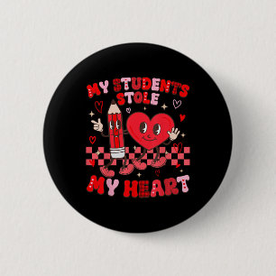 Groovy My Students Stole My Heart Valentines Day T 6 Cm Round Badge