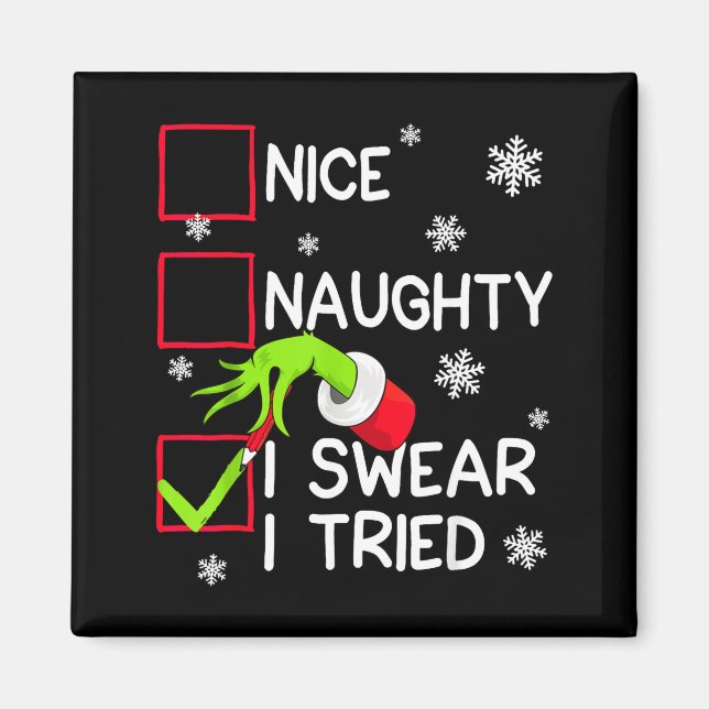 Groovy Naughty I Swear I Tried Christmas Xmas Men  Magnet (Front)