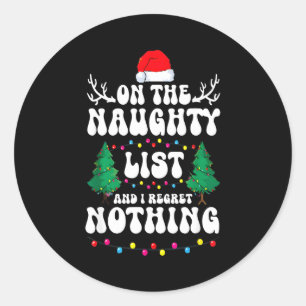 Groovy Naughty List Christmas Xmas Santa Mens Wome Classic Round Sticker