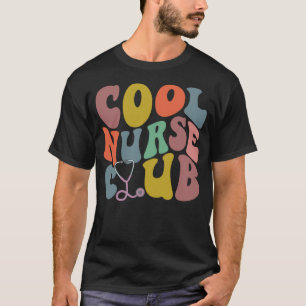 Groovy Nurse Cool Nurse Club School Nurse RN ICU E T-Shirt