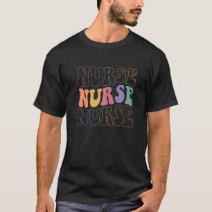 Groovy Nurse  Women School Nurse RN ICU ER Pediatr T-Shirt