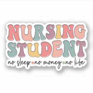 Groovy Nursing Student No Sleep No Money No Life