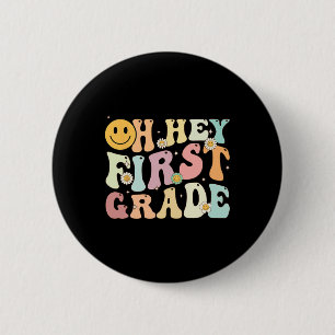 Groovy Oh Hey 1st First Grade Byck To School For T 6 Cm Round Badge