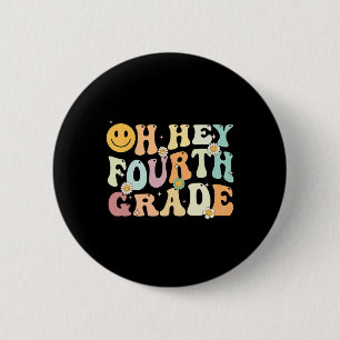 Groovy Oh Hey 4th Fourth Grade Byck To School Teac 6 Cm Round Badge