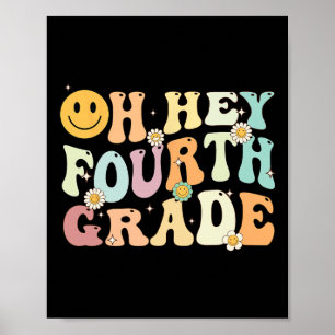 Groovy Oh Hey 4th Fourth Grade Byck To School Teac Poster