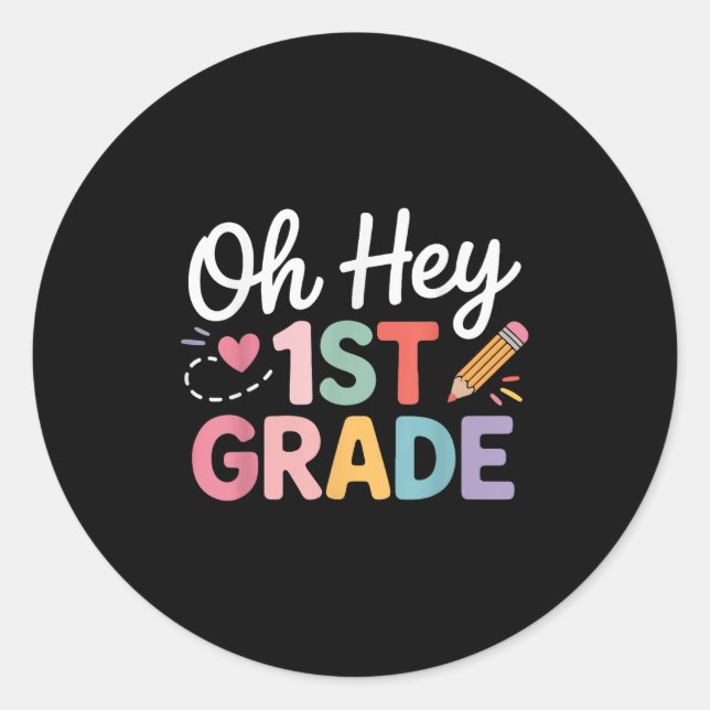 Groovy Oh Hey First Grade First Day Of School 1st  Classic Round Sticker (Front)
