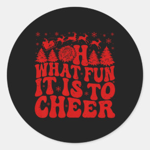 Groovy Oh What Fun It Is To Cheer Christmas Cheerl Classic Round Sticker