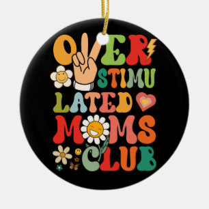 Groovy Overstimulated Moms Club Funny Trendy Mum V Ceramic Tree Decoration