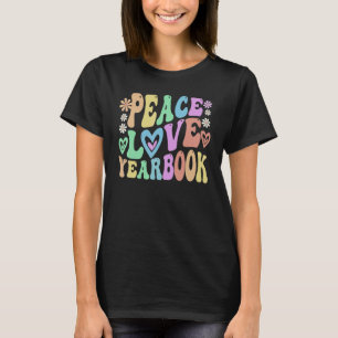 Groovy PEACE LOVE YEARBOOK Retro Literary Club Edi T-Shirt