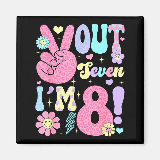 Groovy Peace Out Seven I'm 8 Years Old 8th Birthda Magnet (Front)