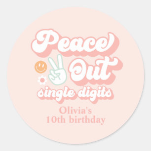 Groovy Peace Out Single Digits 10th Birthday Classic Round Sticker