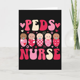 Groovy Peds Nurse Valentine Pediatric Nursing Vale Card