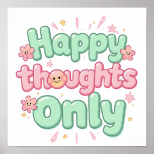 Groovy Pink and Green "Happy Thoughts Only" Poster