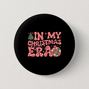Groovy Pink In My Christmas Era Merry And Bright W 6 Cm Round Badge