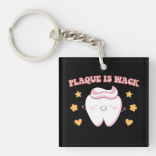 Groovy Plaque is Wack Dental Hygienist Key Ring