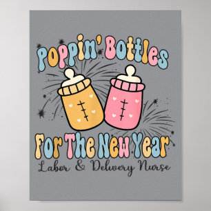 Groovy Poppin Bottles For The New Year Labour Poster