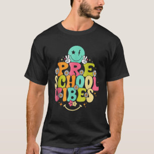 Groovy Preschool Vibes Teacher Nursery School T-Shirt