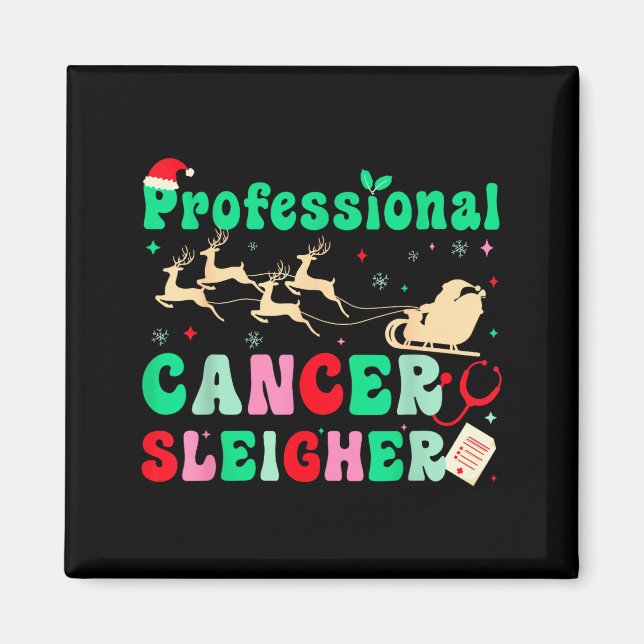 Groovy Professional Cancer Sleigher Oncology Nurse Magnet (Front)