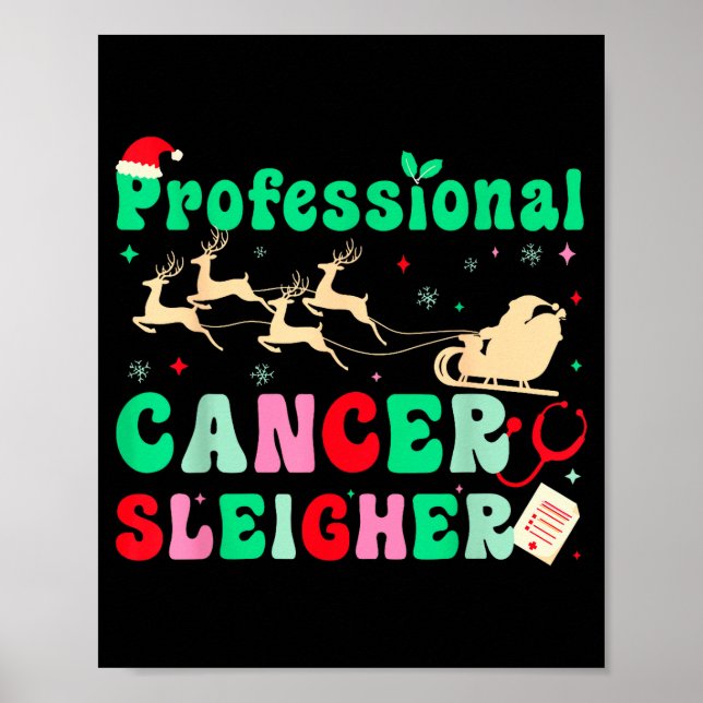 Groovy Professional Cancer Sleigher Oncology Nurse Poster (Front)